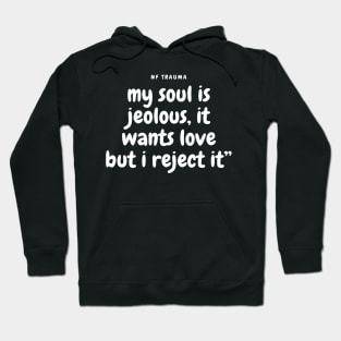 NF Trauma Lyrics Quote Hoodie